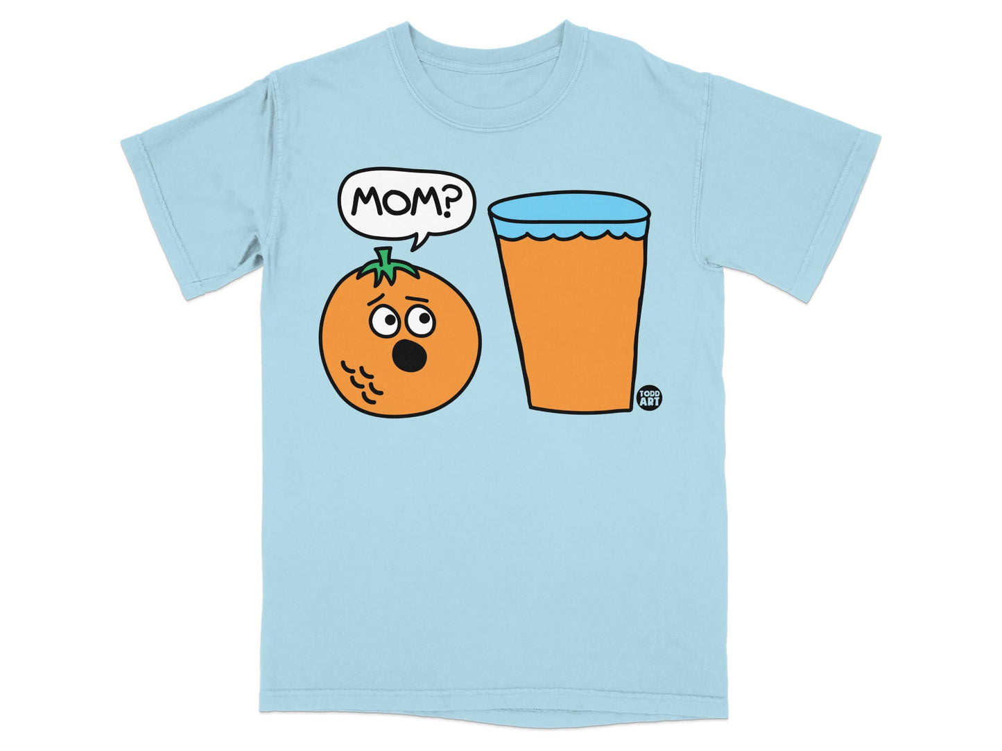 Orange Juice Mom Funny Fruit Surprised Todd Art product type