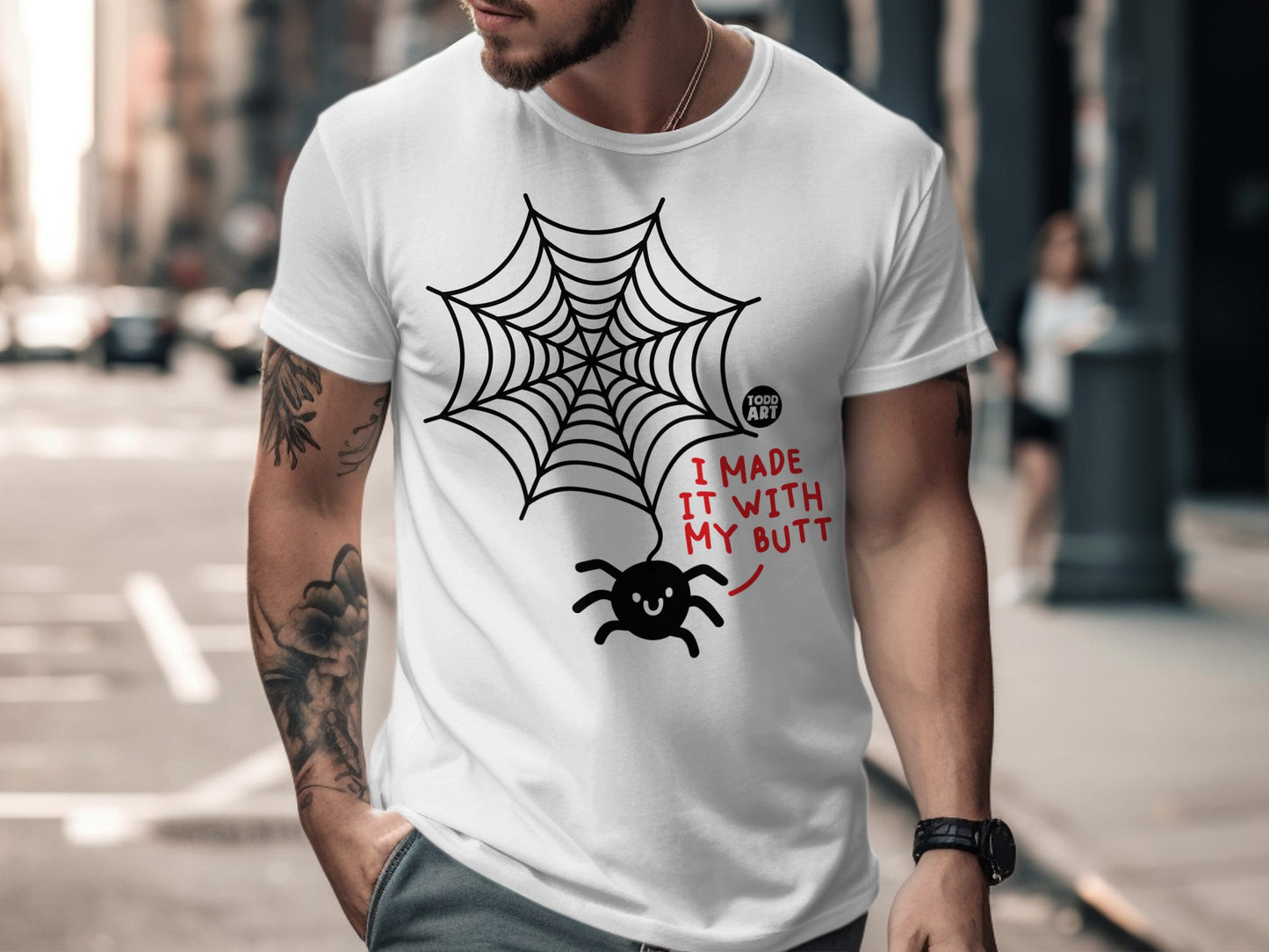 I Made It With My Butt Spider Web Todd Art T-shirt
