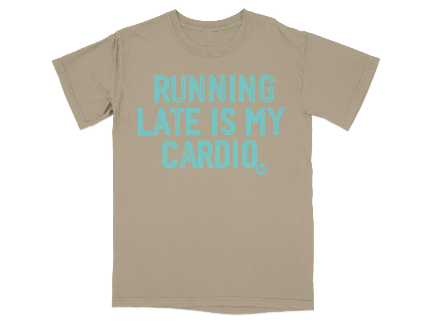 Running Late Is My Cardio Graphic T-shirt
