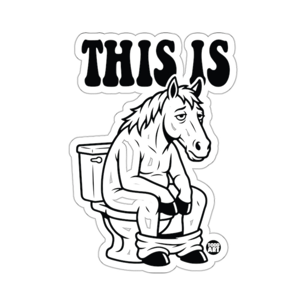 THIS IS Horse Toilet Humorous Bathroom Humor 