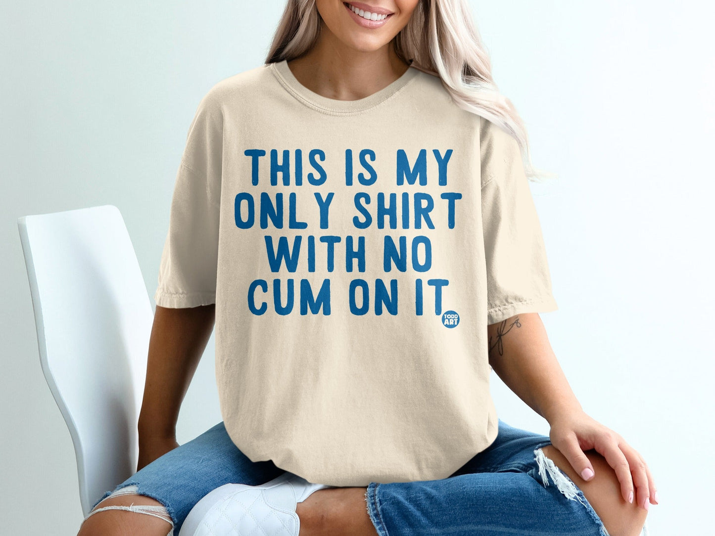 This Is My Only Shirt With No Cum On It product