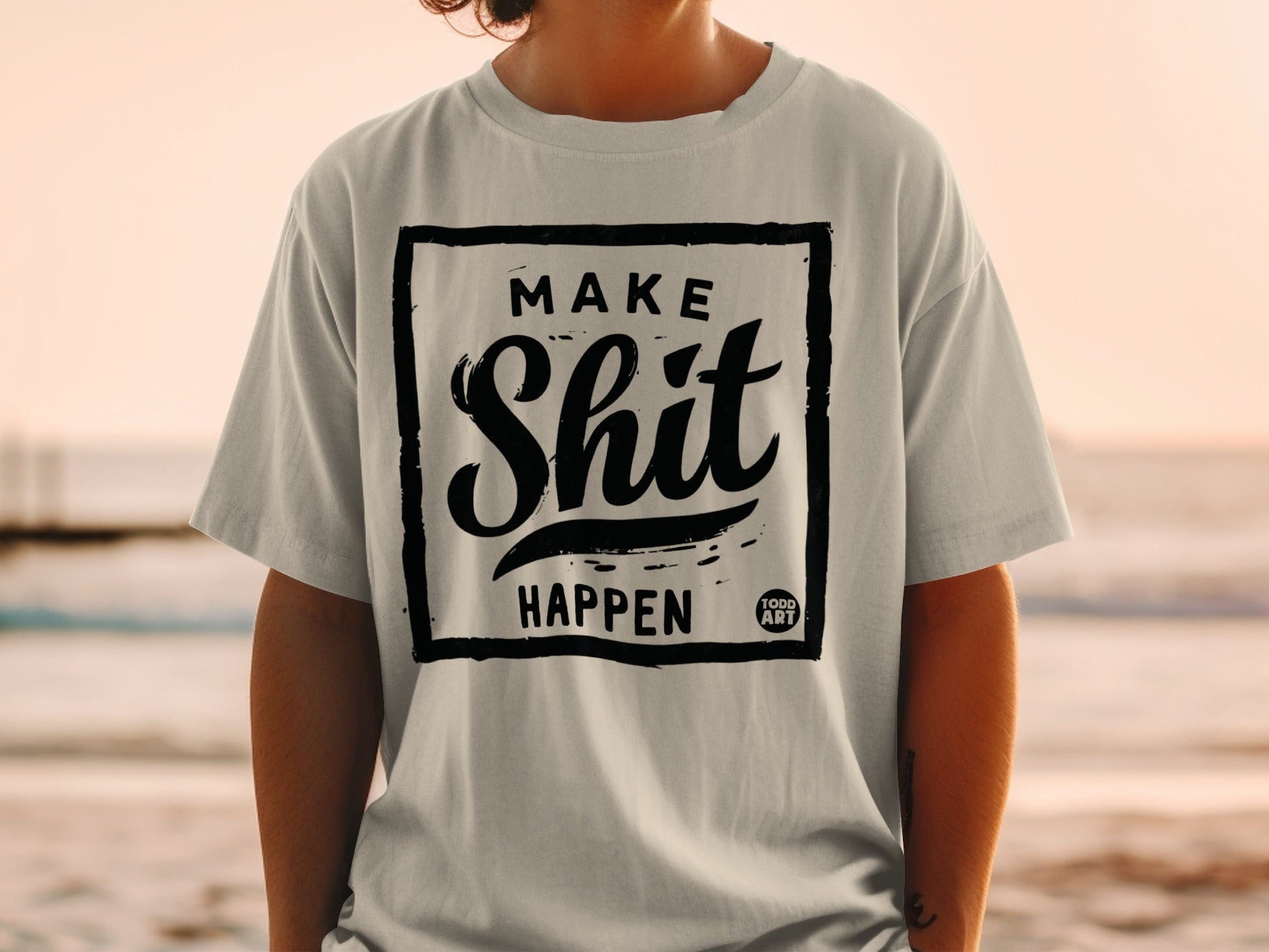 Make Shit Happen Todd Art Graphic T-shirt