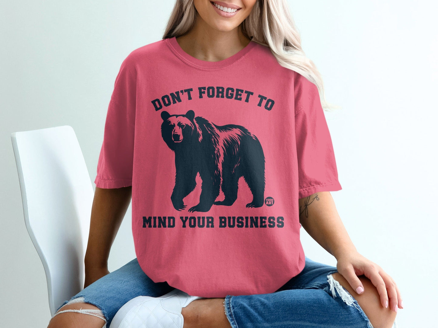 Don't Forget to Mind Your Business Bear T-Shirt