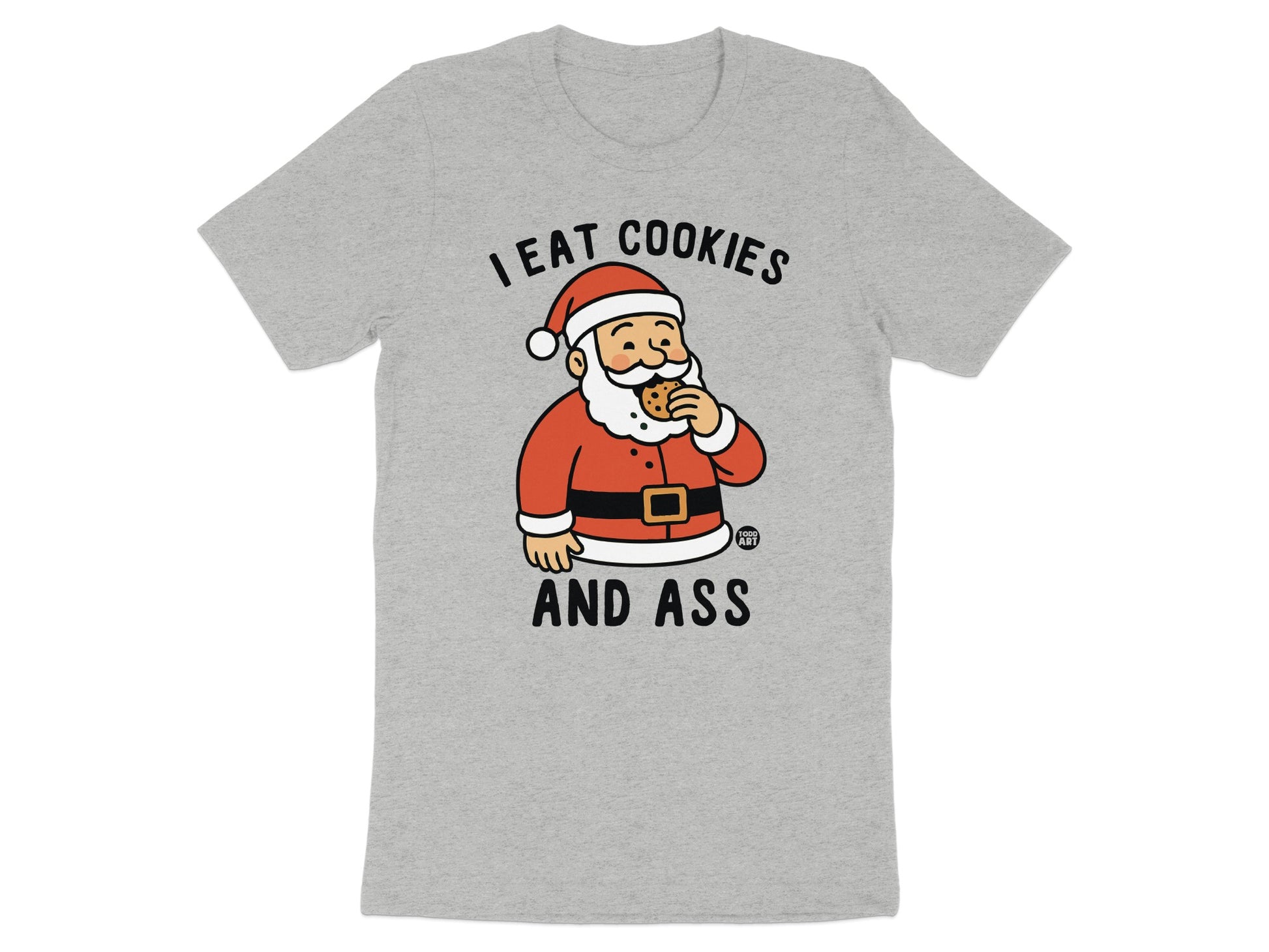 Funny Santa I Eat Cookies and Ass Graphic T-Shirt
