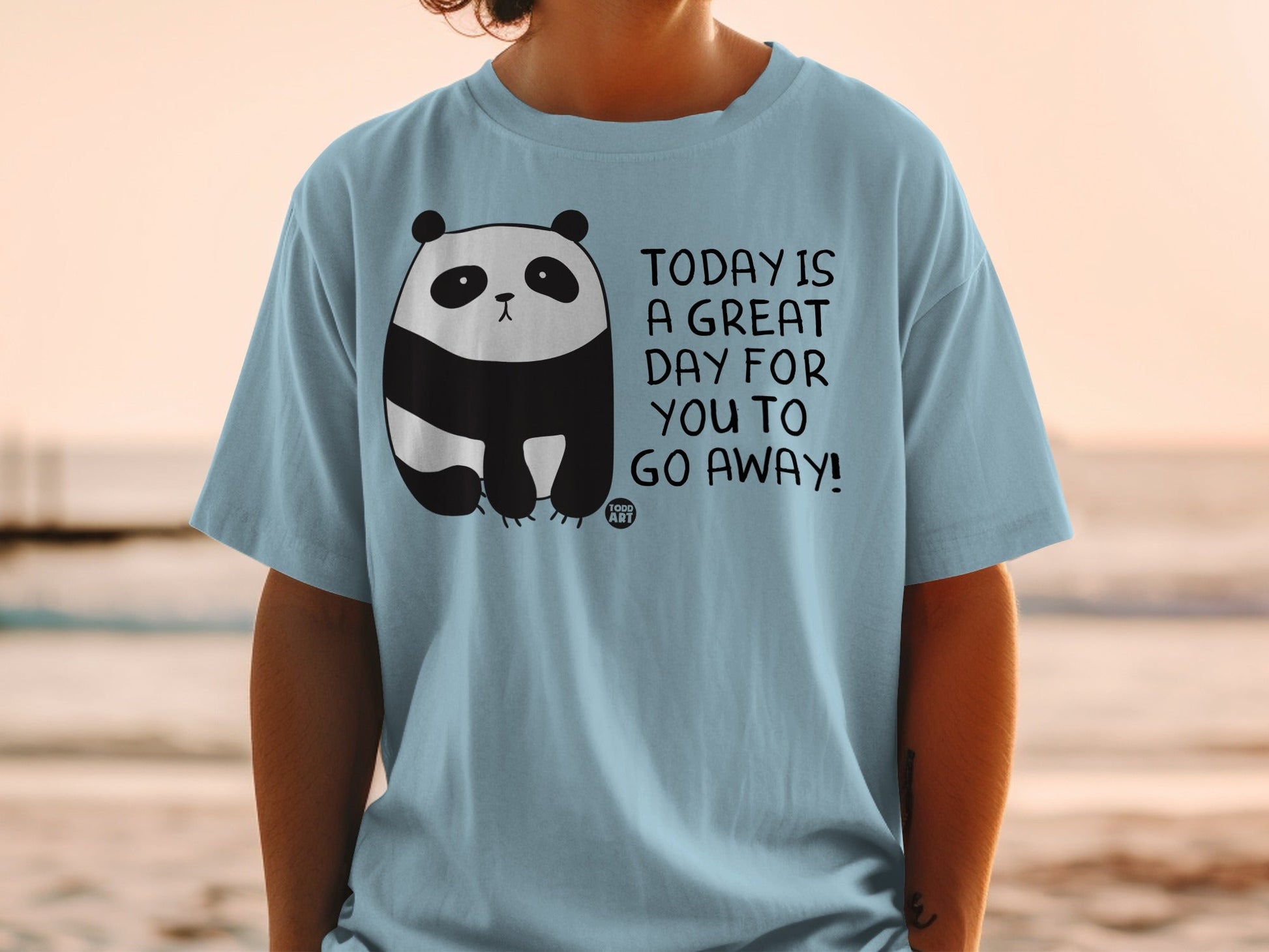 Today Is A Great Day For You To Go Away T-Shirt