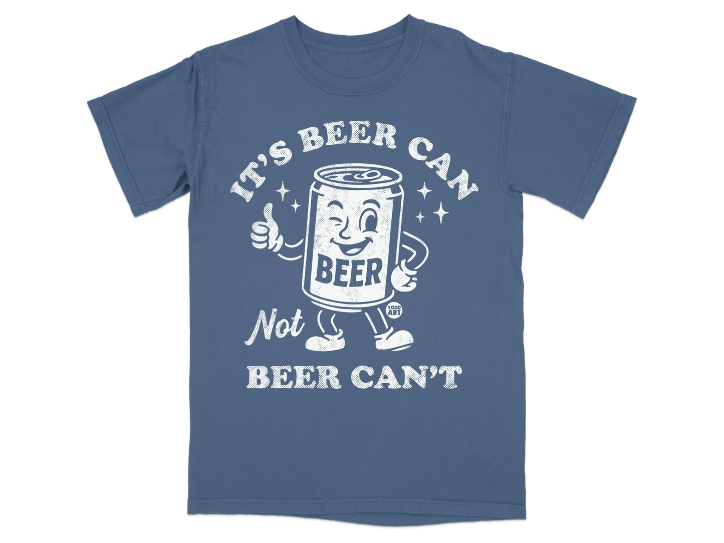 Funny It's Beer Can Not Beer Can't T-Shirt Design