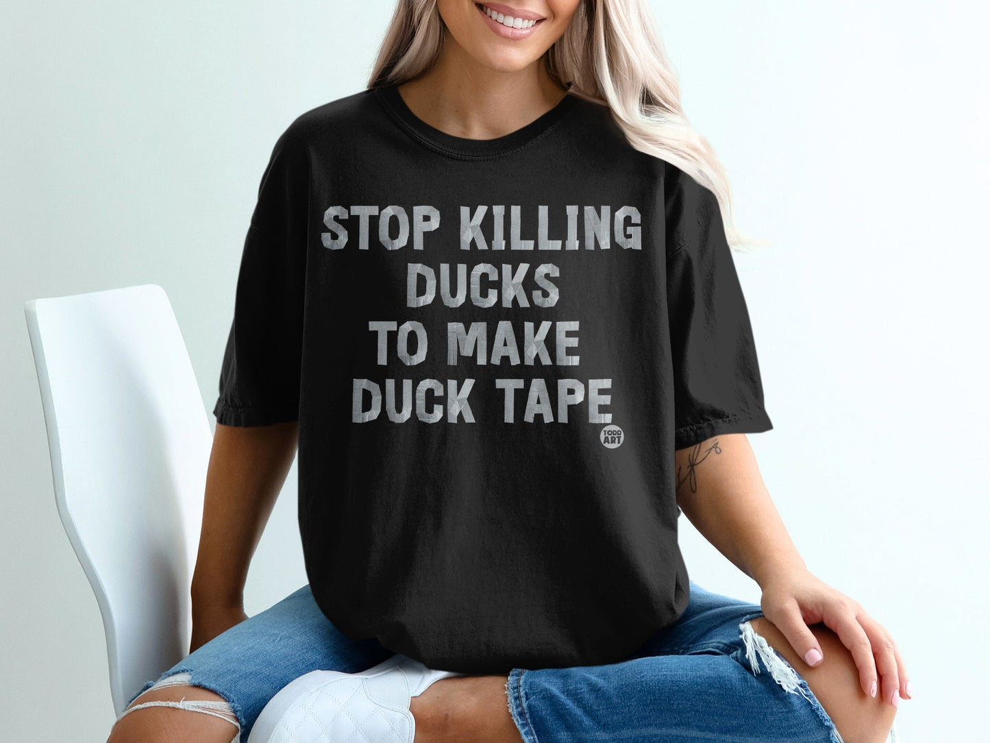 Stop Killing Ducks To Make Duck Tape T-shirt