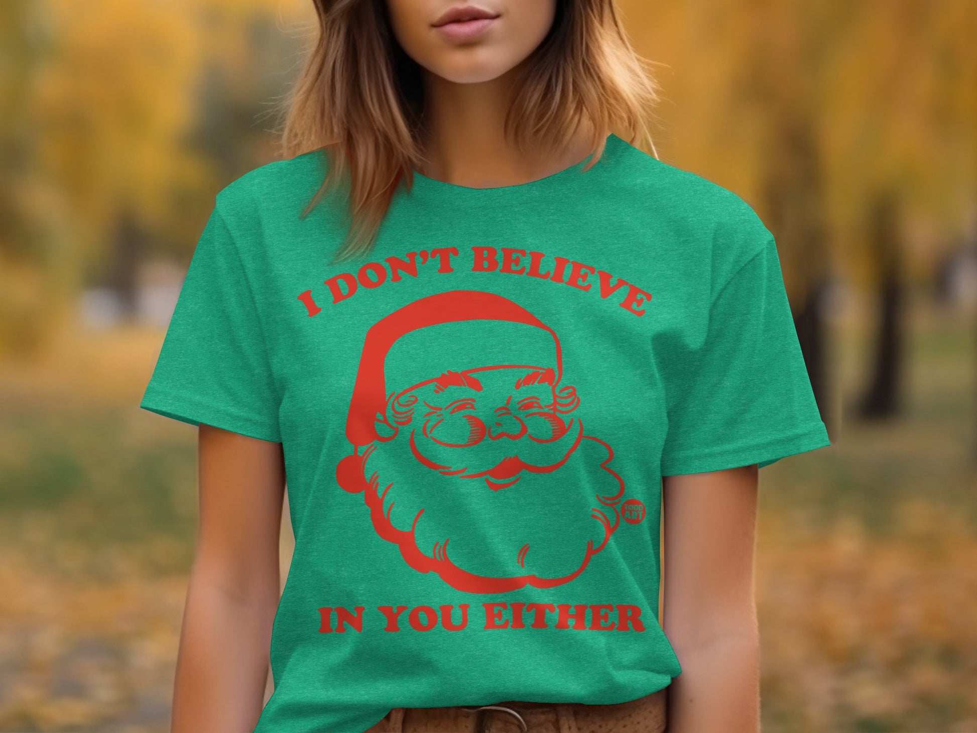 I Don't Believe In You Either Santa Claus T-shirt