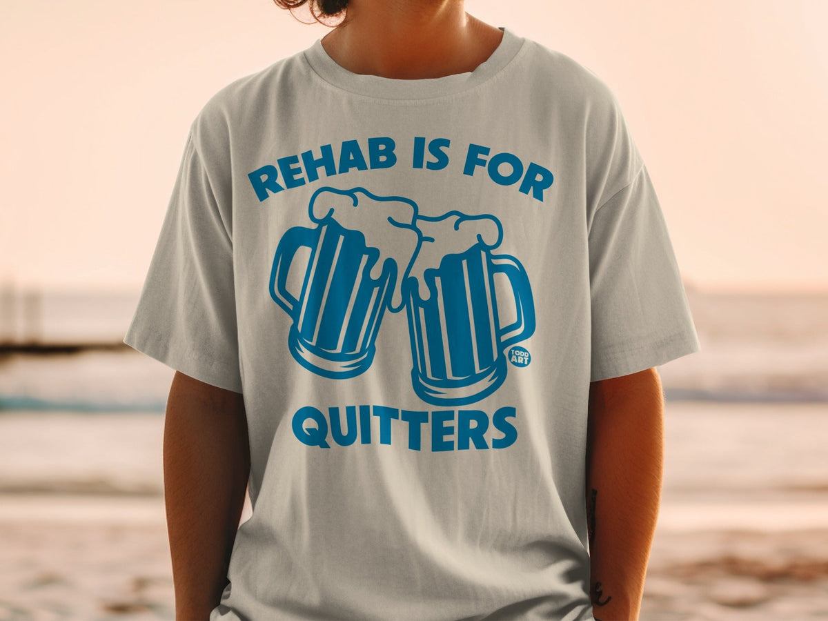 Rehab Is For Quitters Funny Beer Drinking T-Shirt
