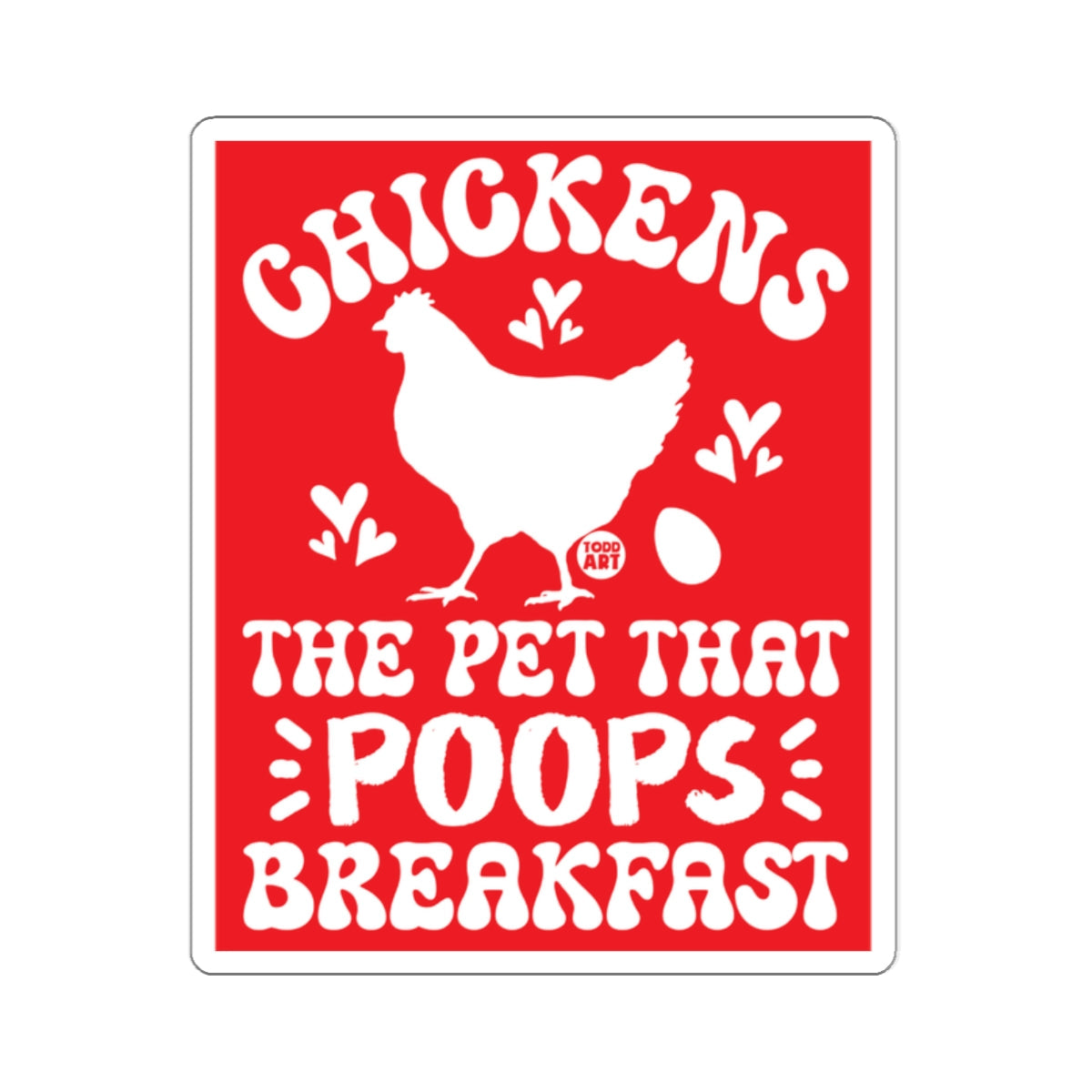 CHICKENS THE PET THAT POOPS BREAKFAST 