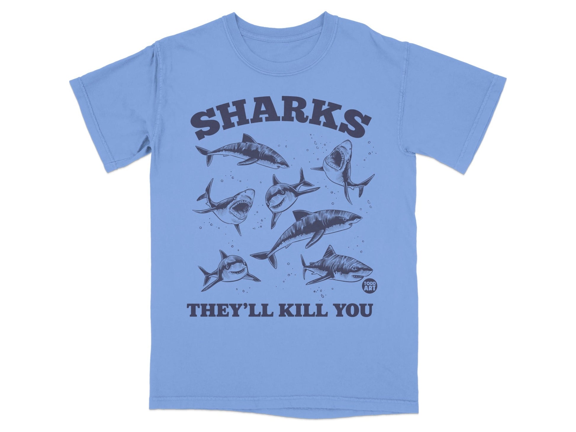 Light blue t-shirt with sharks and text "SHARKS THEY'LL KILL YOU".