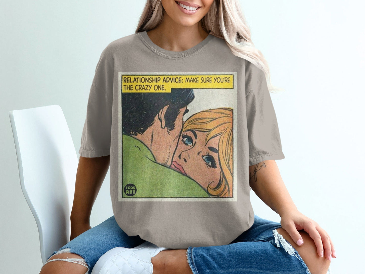 T-shirt graphic with comic book panel: "RELATIONSHIP ADVICE: MAKE SURE YOU'RE THE CRAZY ONE."
