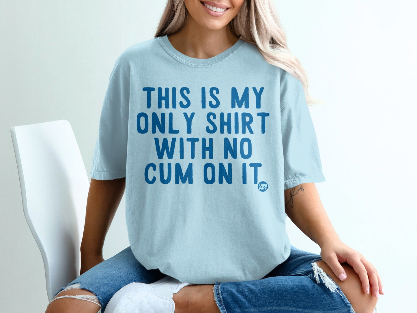 This Is My Only Shirt With No Cum On It shirt