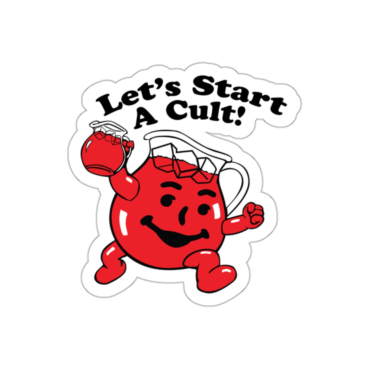 Kool Aid Man Wants To Start A Cult Cartoon sticker