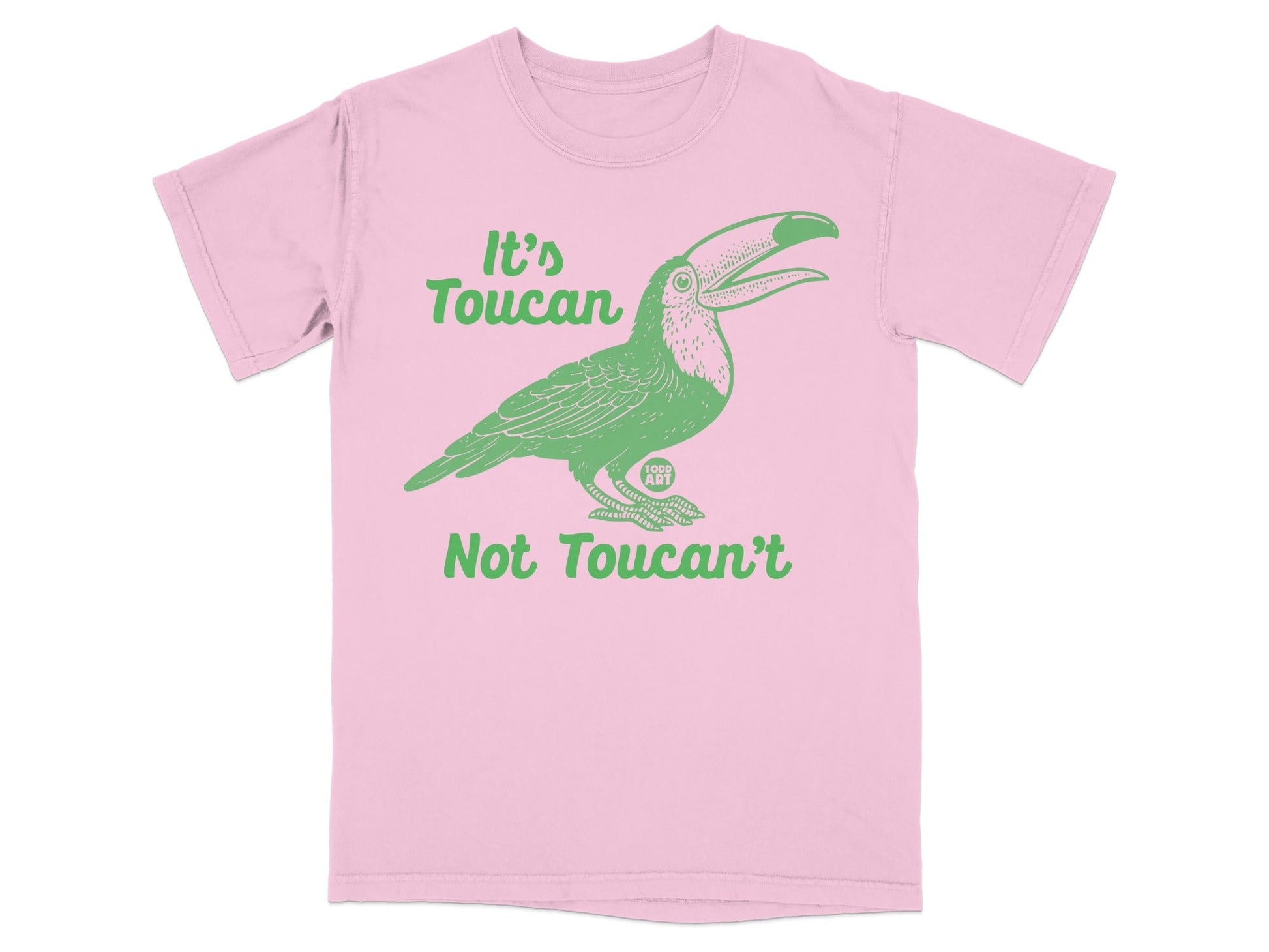 It's Toucan Not Toucan't Graphic T-shirt
