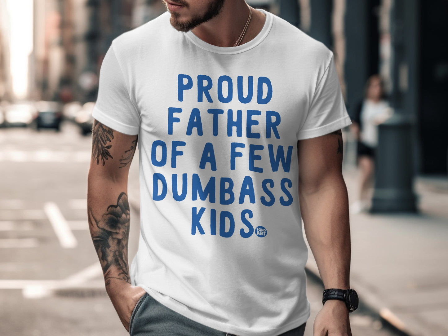 Proud Father of a Few Dumbass Kids Graphic Tee