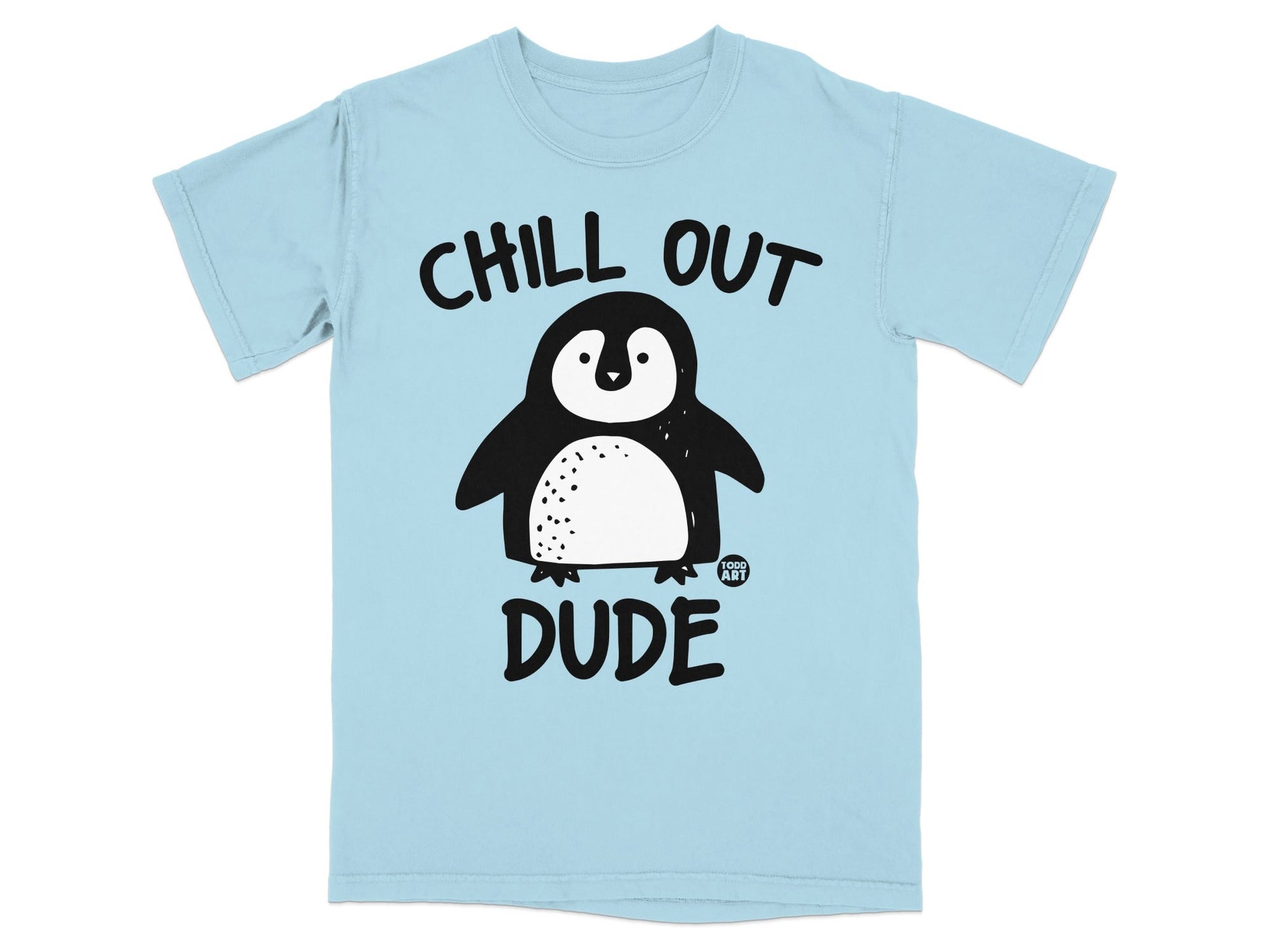 Light blue t-shirt with a cartoon penguin and the words "CHILL OUT DUDE".