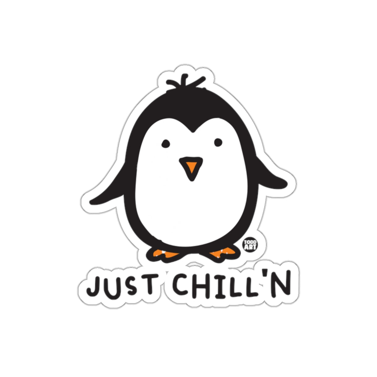Cute Penguin Just Chill'n Design From Todd Art sticker