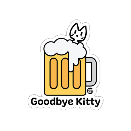 Funny Goodbye Kitty Beer Mug Sticker for Laptops Walls