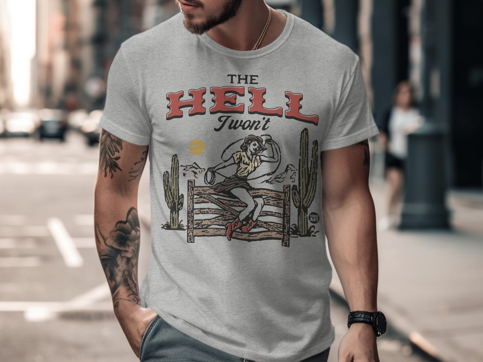 The Hell I Won't Cowboy Cactus Scene T-shirt Product