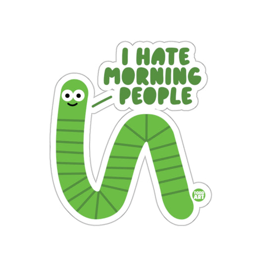 I Hate Morning People Sticker Todd Art product