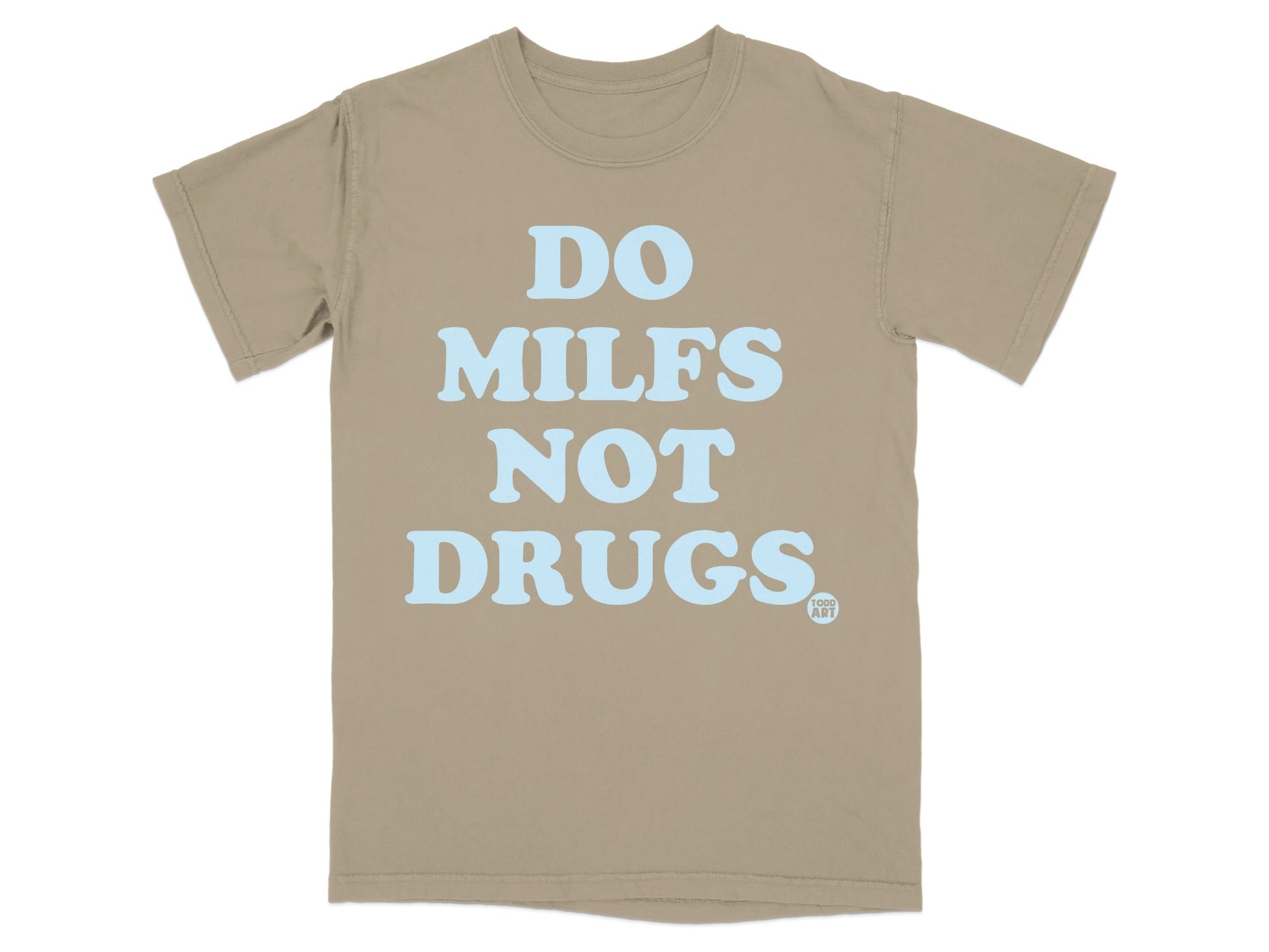 Do MILFs Not Drugs Funny Men's Short Sleeve Shirt