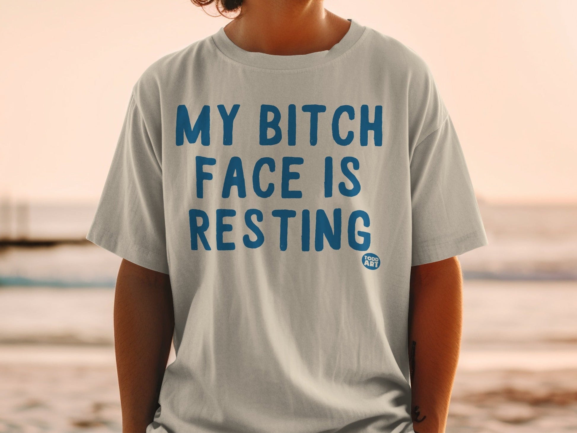 My Bitch Face is Resting Todd Art T-shirt