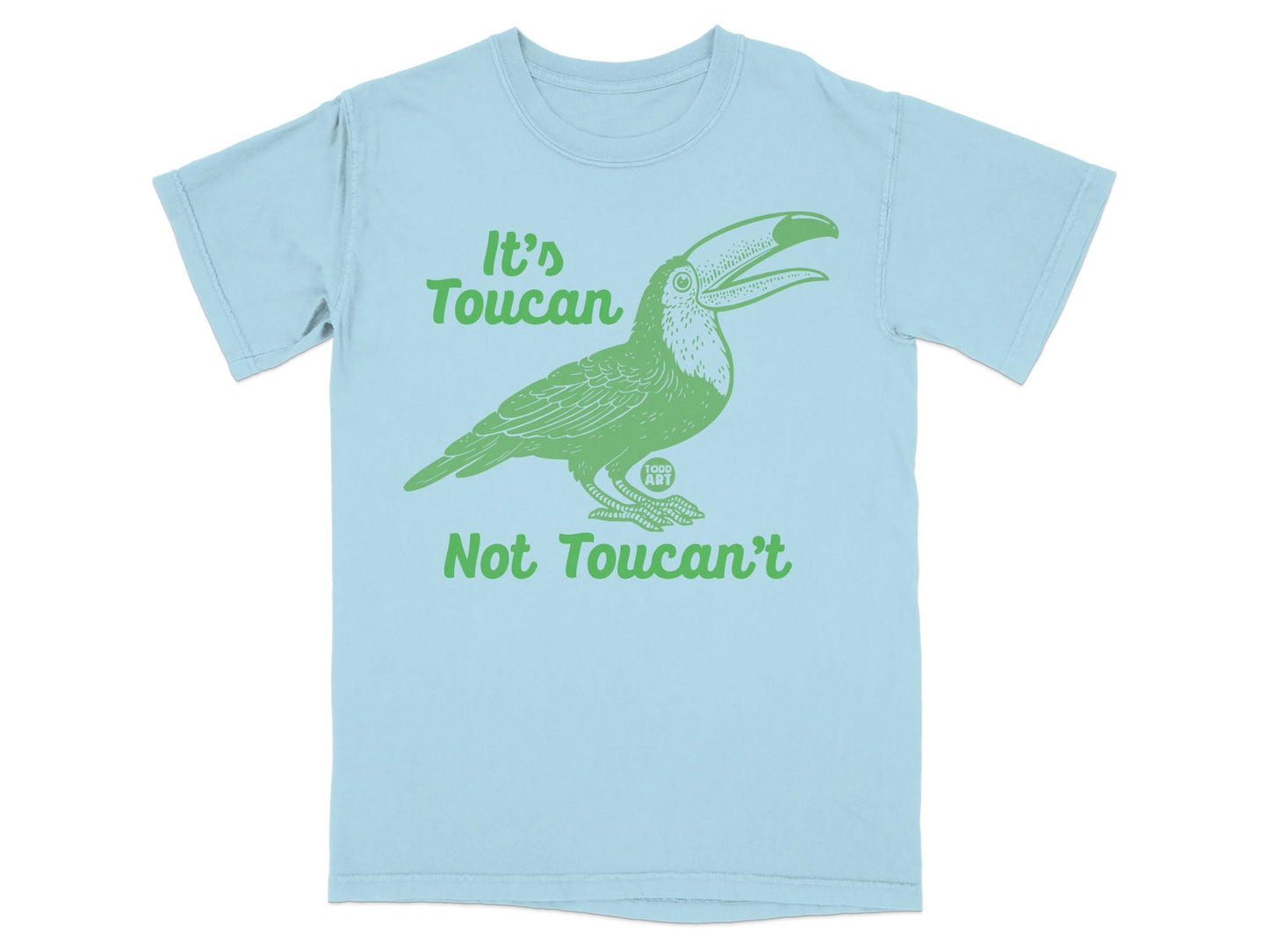 It's Toucan Not Toucan't Fun Graphic T-Shirt