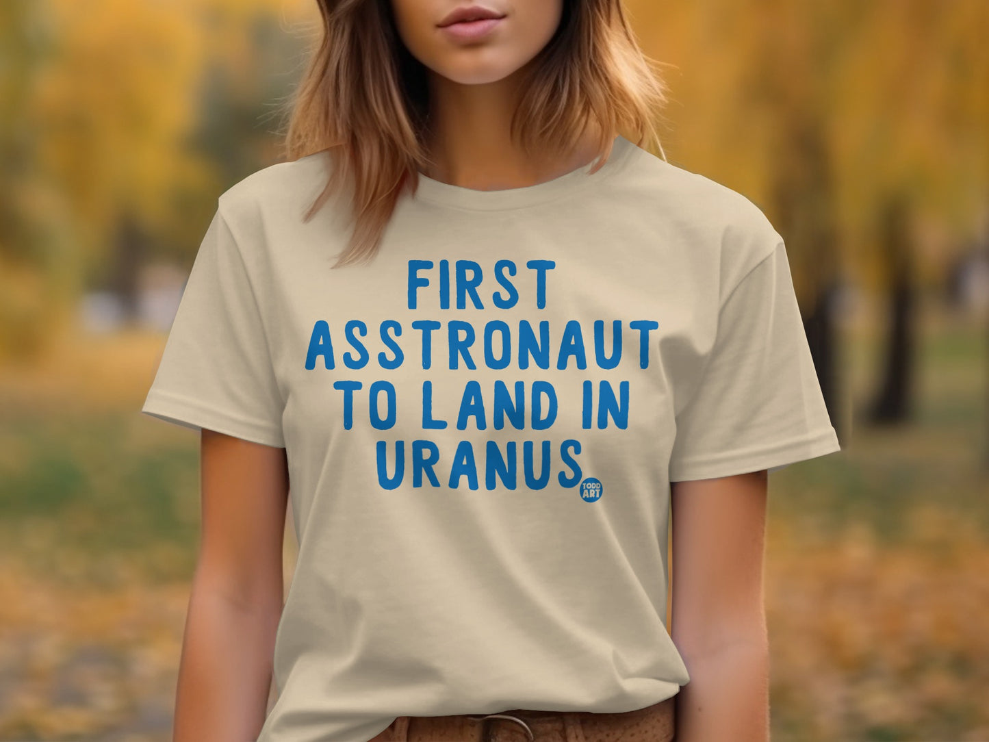 First Astronaut To Land In Uranus T-shirt