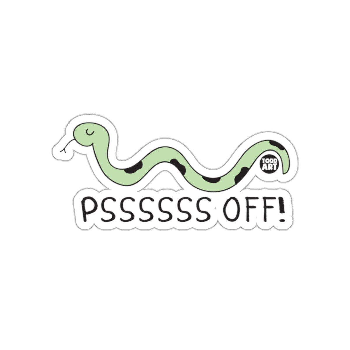 Cute Snake Says Psssssss Off Design by Todd Art sticker