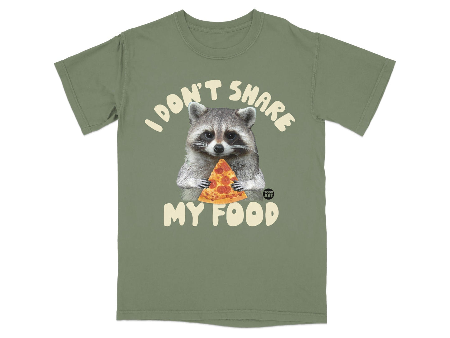 Olive green t-shirt with raccoon holding pizza slice and text "I don't share my food."