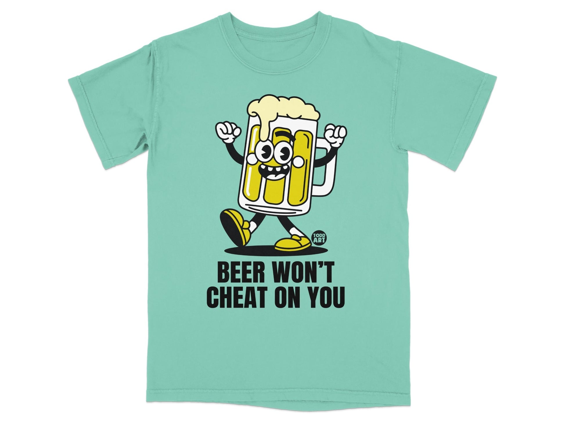 Beer Won't Cheat On You Funny Graphic Tee Shirt