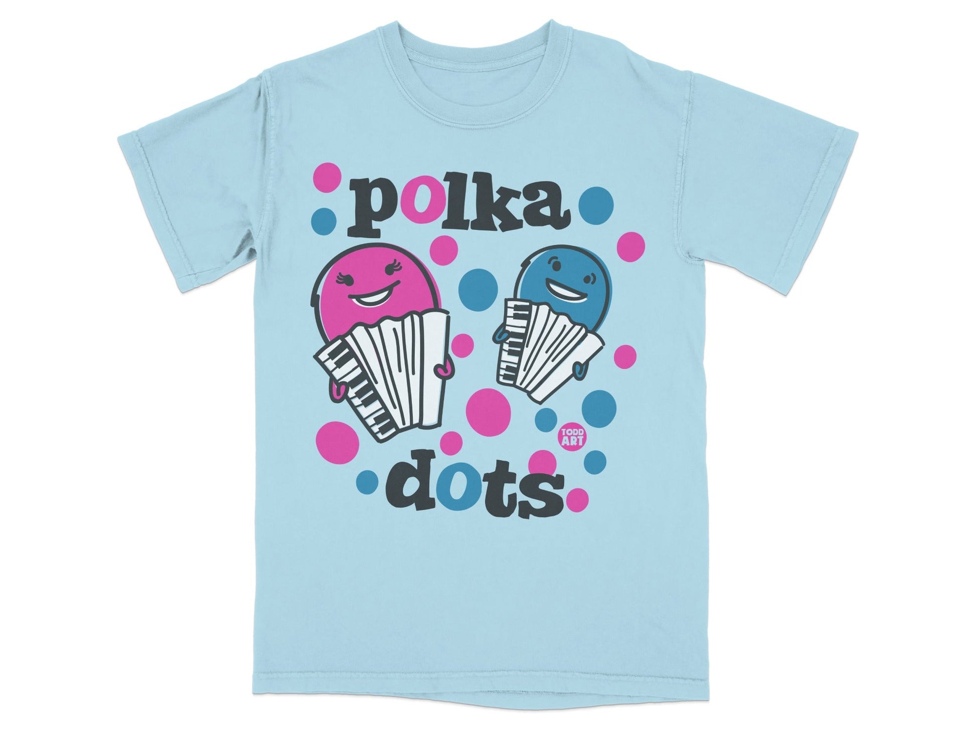 Light blue t-shirt with pink and blue accordions and "polka dots" text.