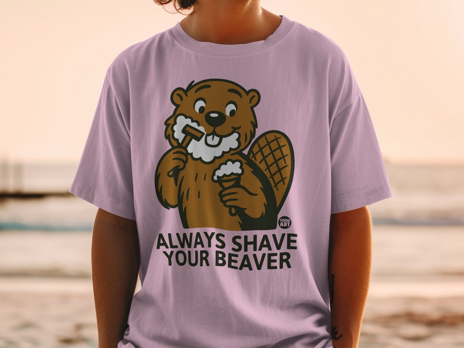 Funny Always Shave Your Beaver Graphic Apparel