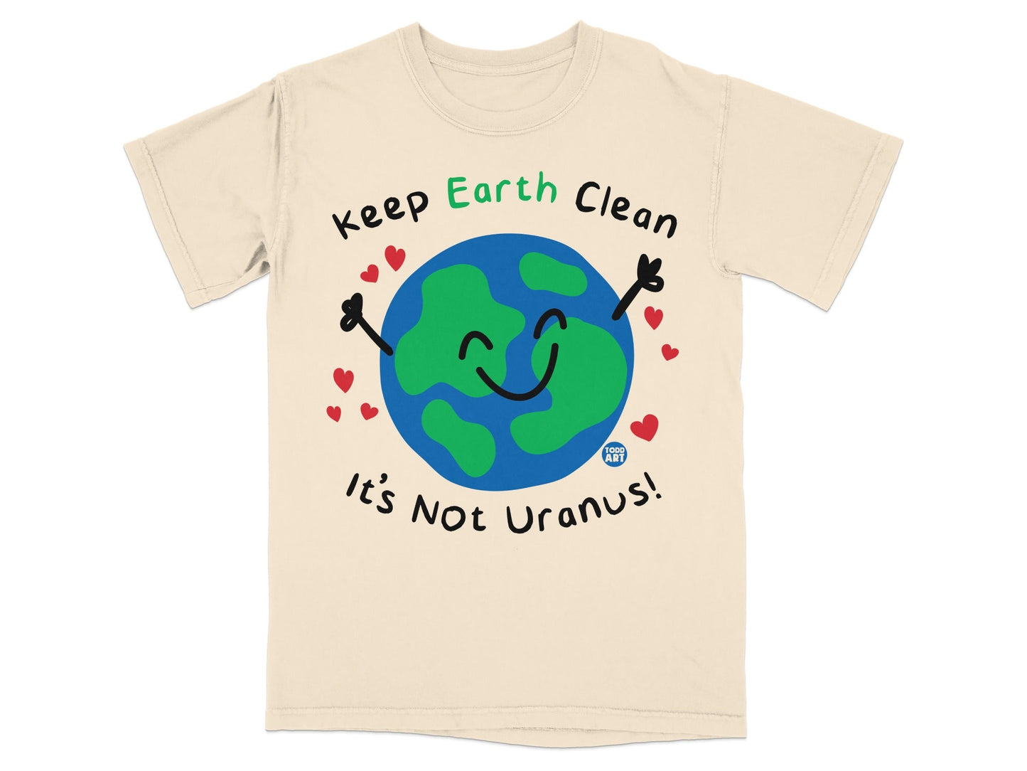 Keep Earth Clean It's Not Uranus Funny T-shirt