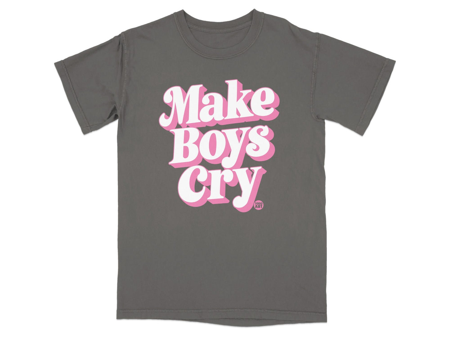 Make Boys Cry Bold Pink Text Statement T-shirt
