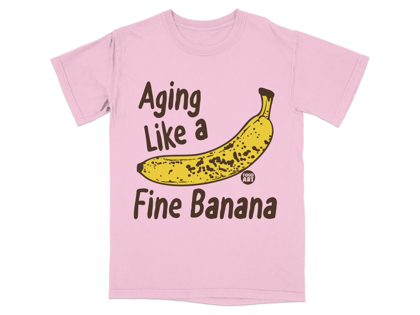 Aging Like a Fine Banana funny t-shirt product type