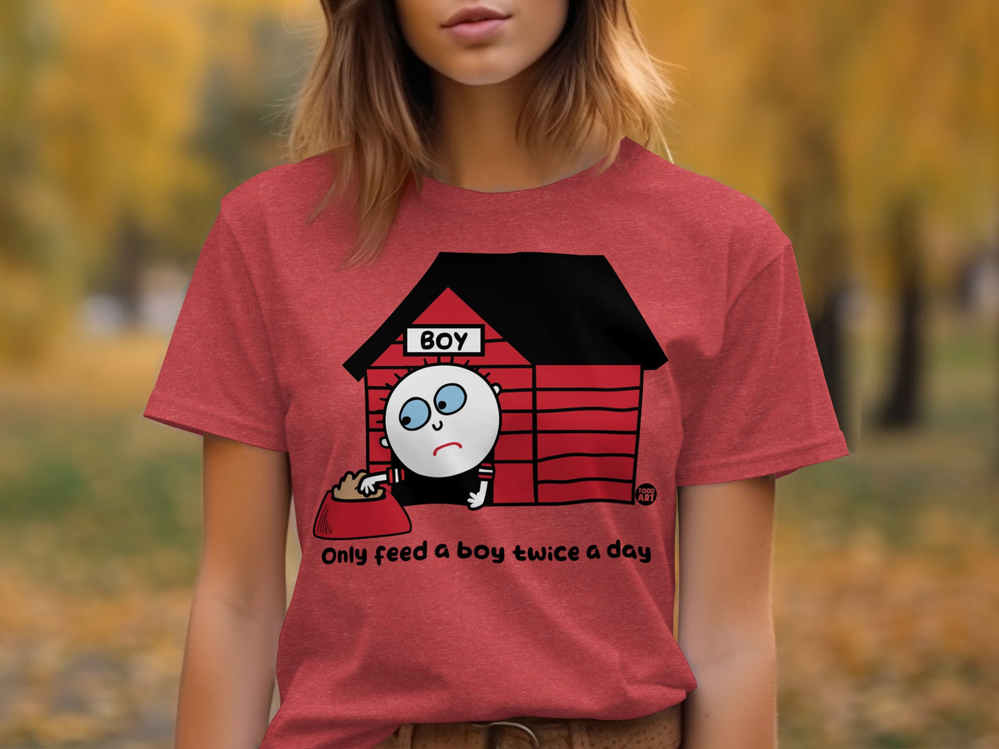Only Feed A Boy Twice A Day T-shirt