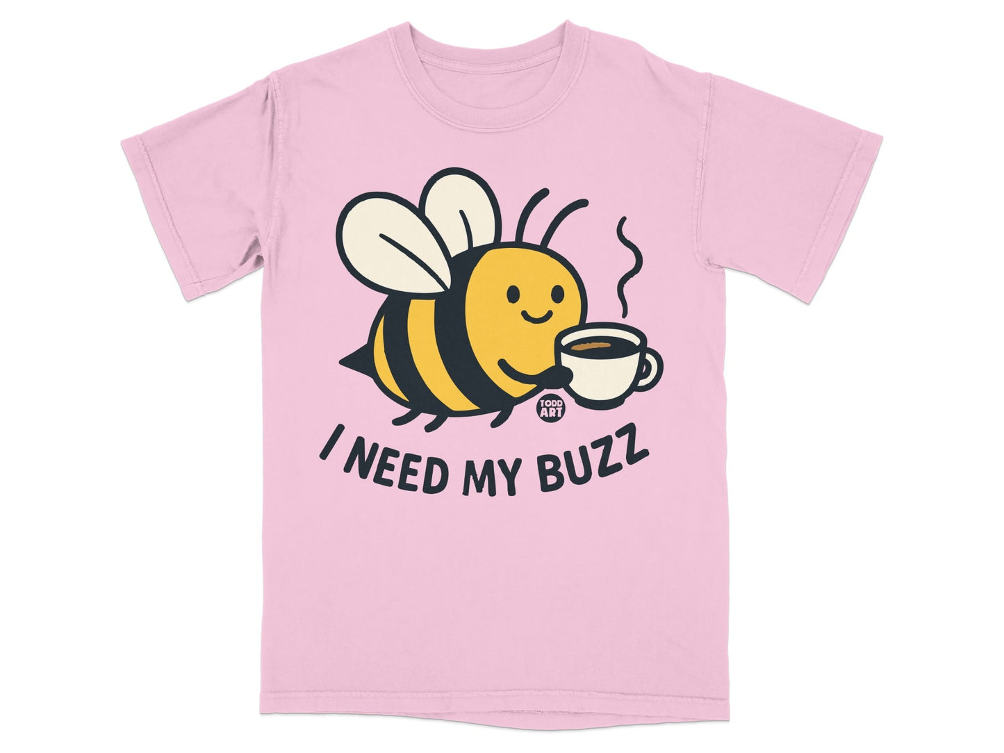 I Need My Buzz Pink Tee Shirt with Coffee and Bee Design