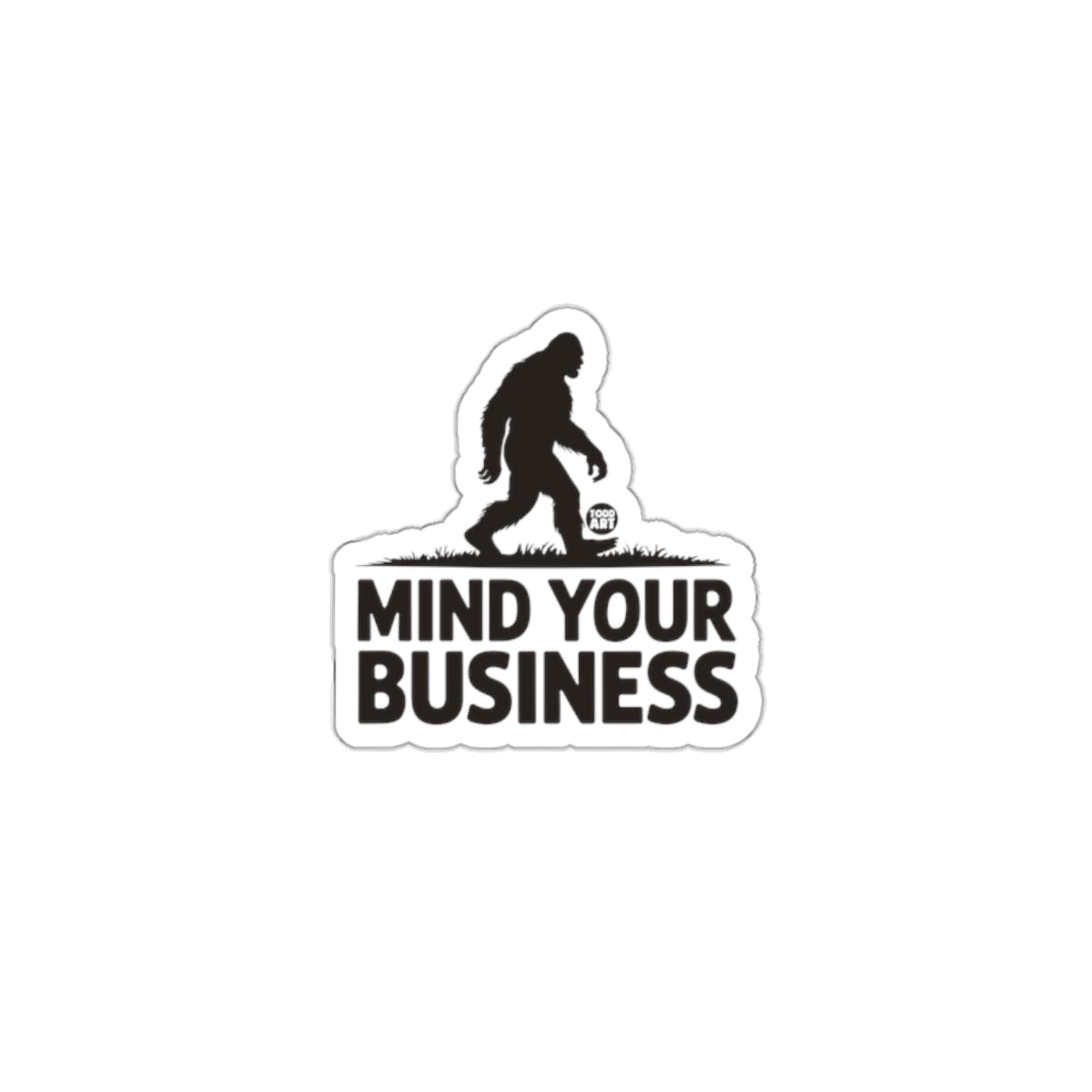 Mind Your Business Sasquatch Yeti Sticker product