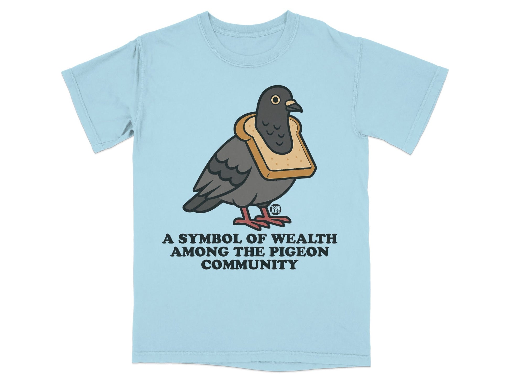 A Symbol of Wealth Among the Pigeon Community Shirt
