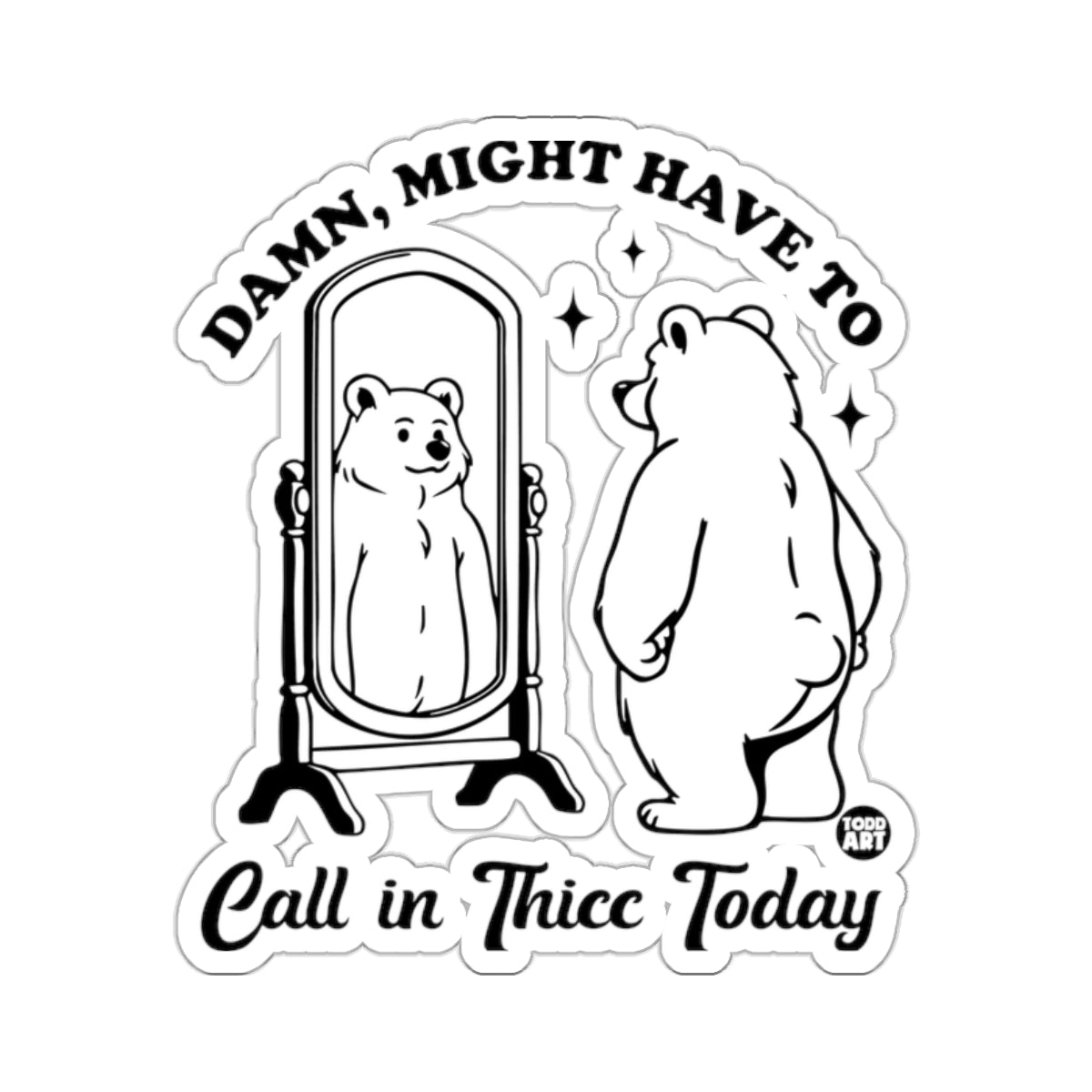DAMN MIGHT HAVE TO Call in Thicc Today 