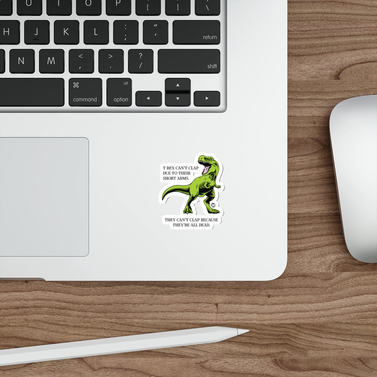 T-Rex Can't Clap Hilarious Quote Sticker for Laptops