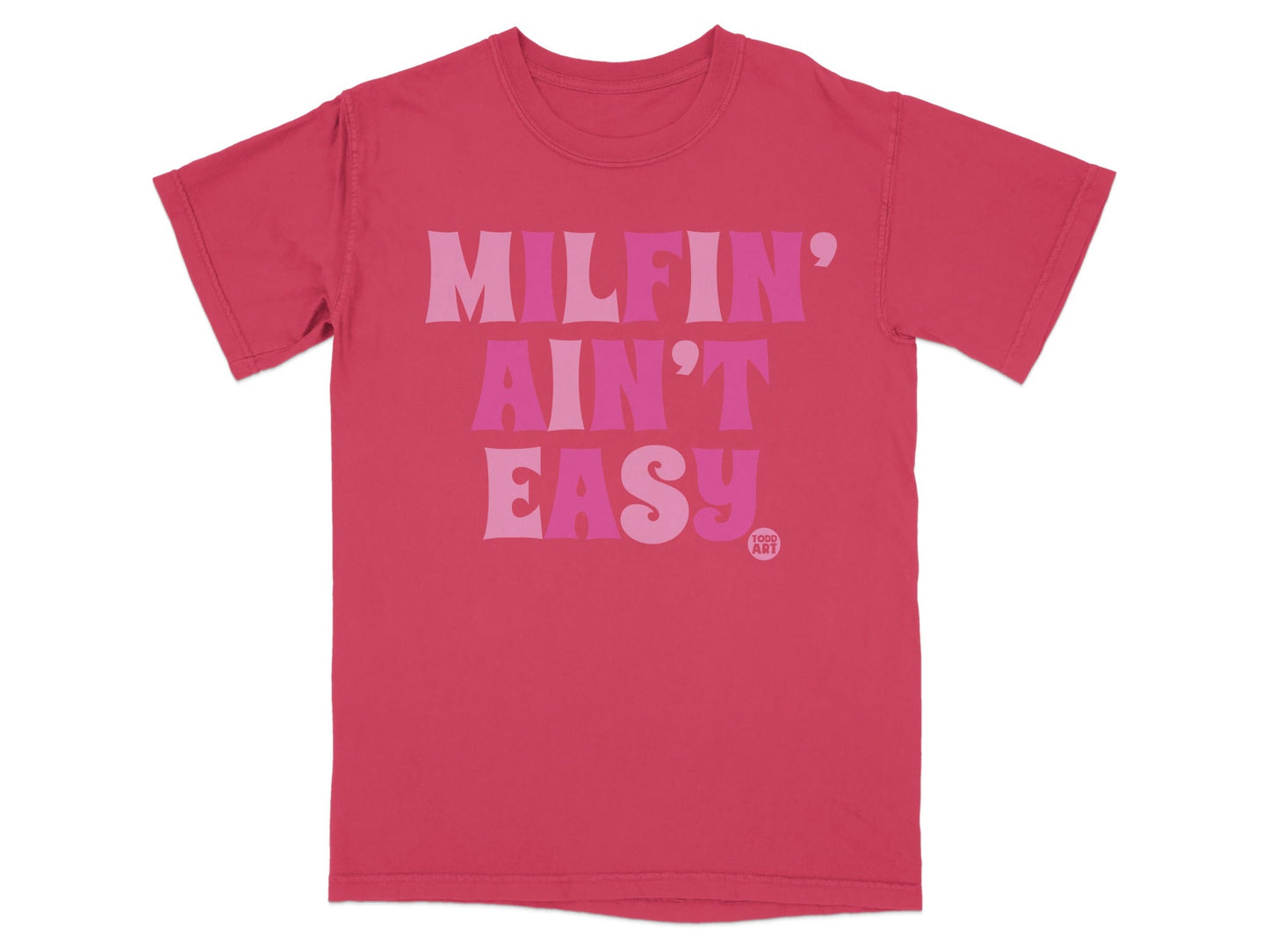 Milfin' Ain't Easy Statement Graphic Tee