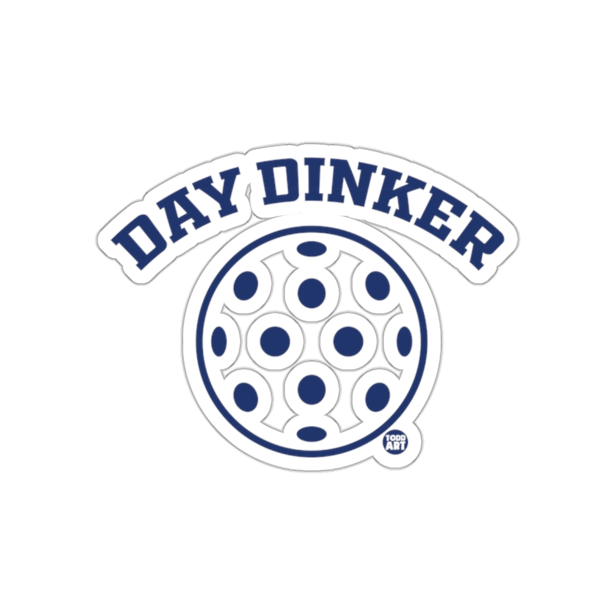 Day Dinker Funny Pickleball Design for Pickleball Lovers sticker