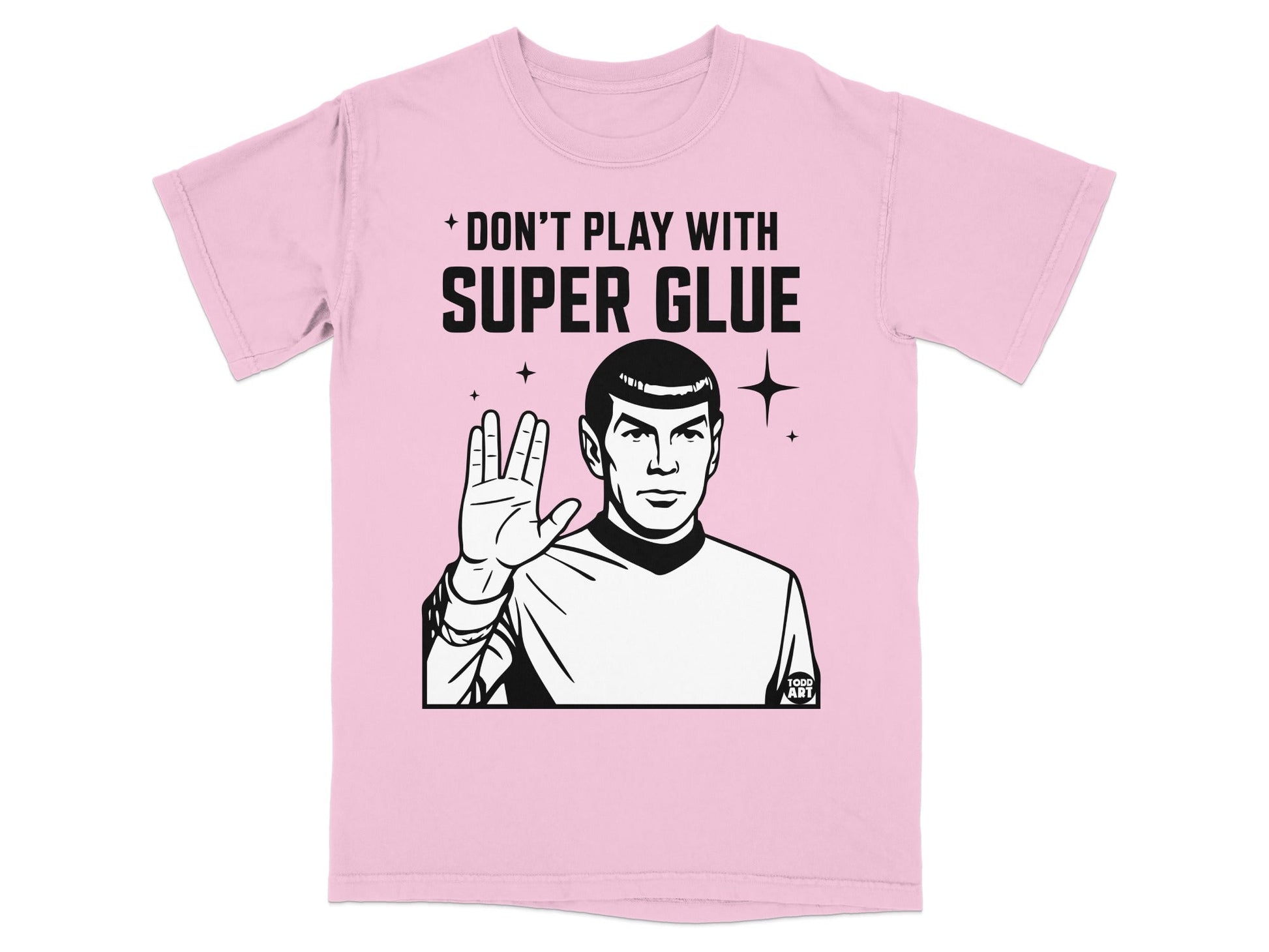 Pink t-shirt with Spock graphic and text "DON'T PLAY WITH SUPER GLUE".