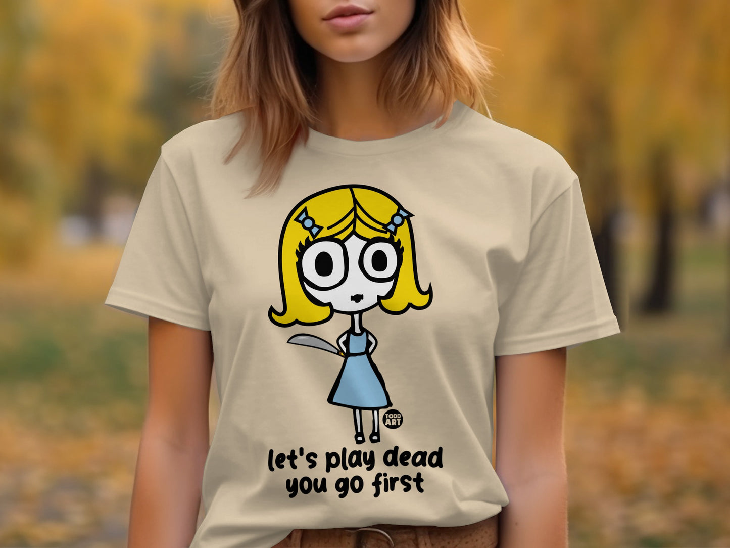 Let's Play Dead You Go First T-Shirt