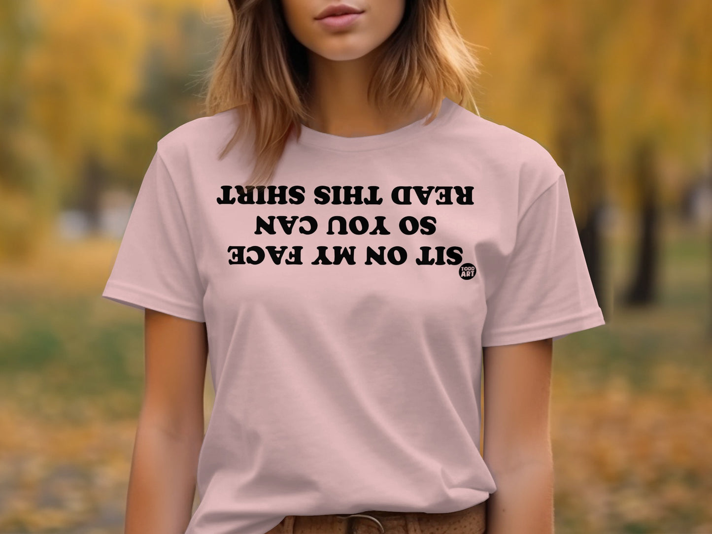 Sit On My Face So You Can Read This Shirt product