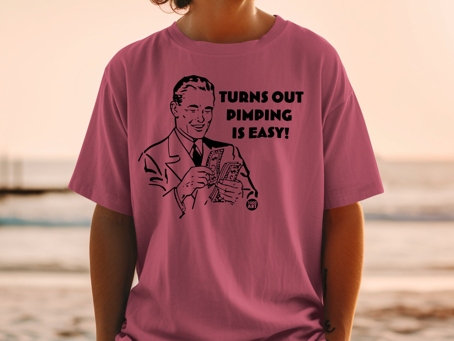 TURNS OUT PIMPING IS EASY! funny graphic t-shirt