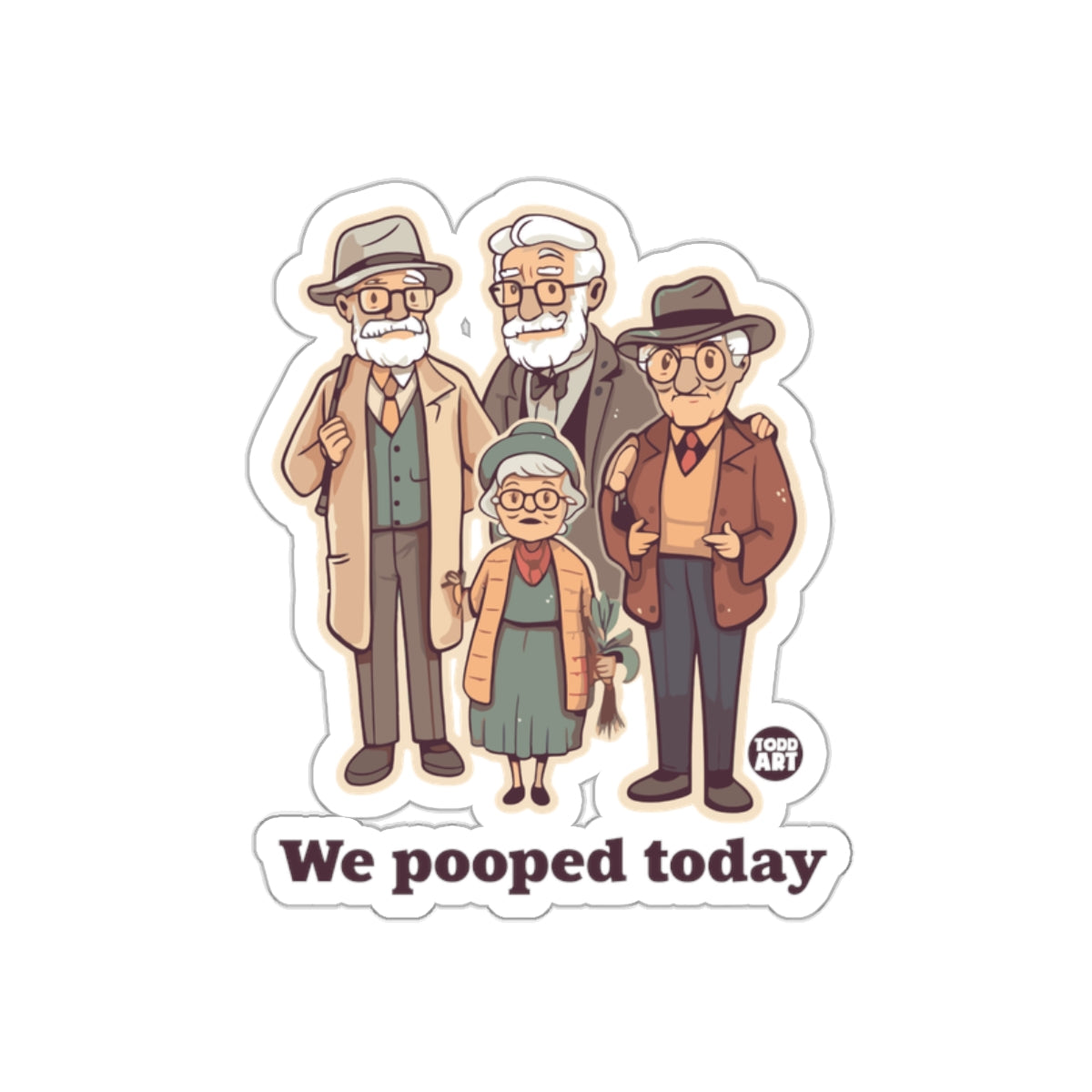 We Pooped Today Senior Citizens Group Cartoon sticker